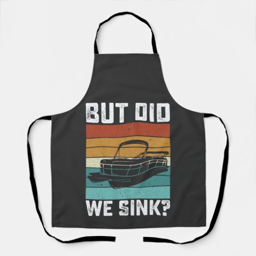 But Did We Sink Boating Boat Captain Apron