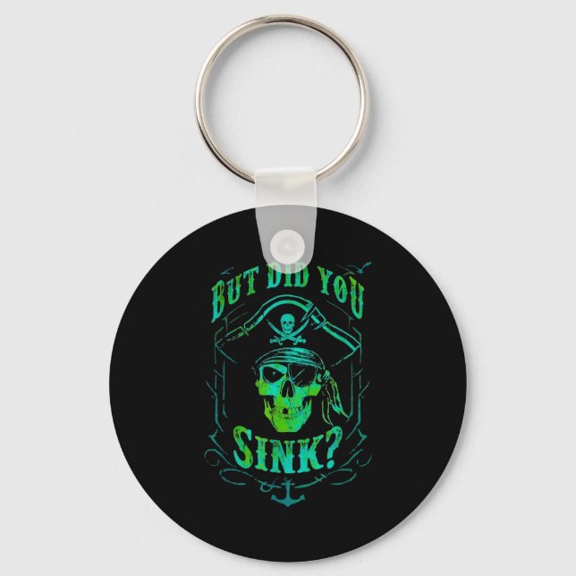 But Did We Sink Funny Rate Skull Nautical Tee  Keychain (Front)