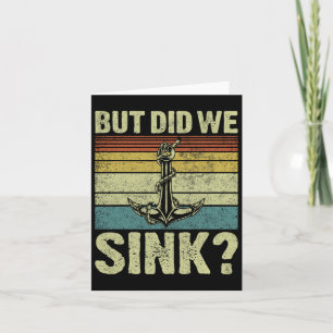 But Did We Sink Pontoon Captain Funny Pontoon Boat Card