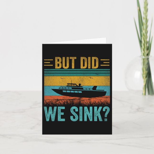 But Did We Sink Pontoon Funny Captain Boating Vint Card (Front)