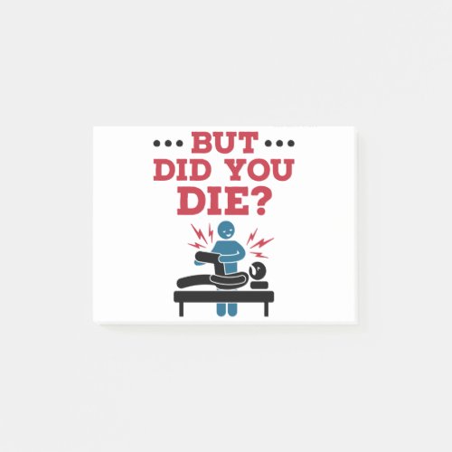But Did You Die Funny Physical Therapy PT Post_it Notes