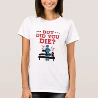 Funny Physical Therapy But Did You Die Planner, Zazzle