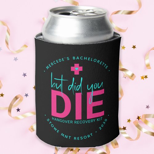 But Did You Die Neon Hot Pink Blue Hangover Kit Can Cooler