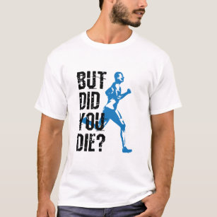 But Did You Die Merch & Gifts for Sale