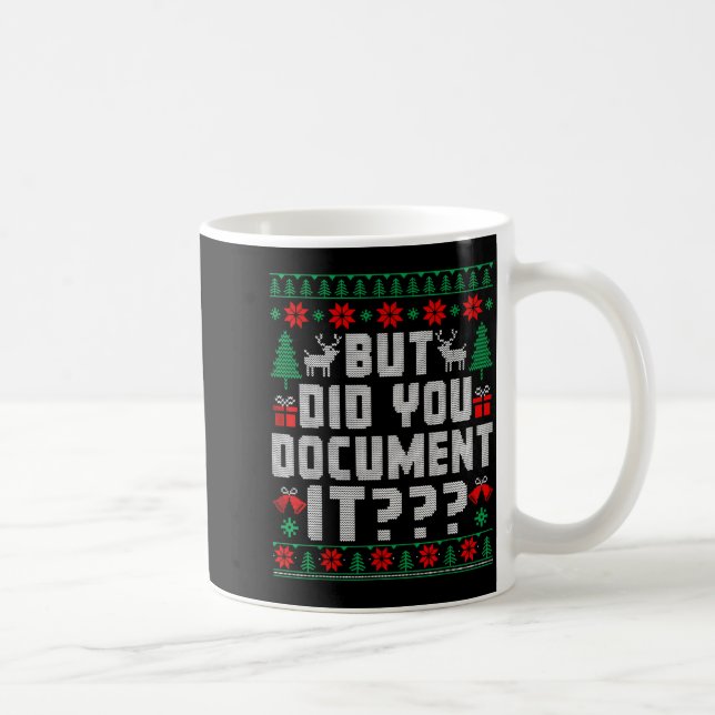 But Did You Doent It Funny Office Christmas Ugly  Coffee Mug (Right)