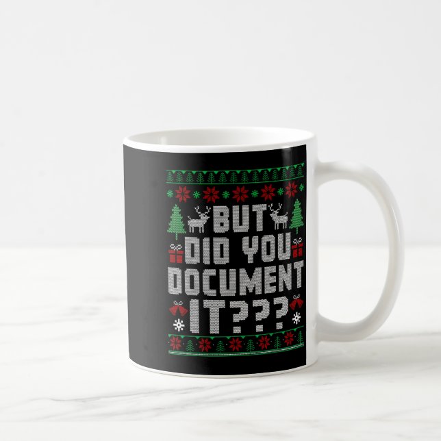 But Did You Doent It Funny Office Christmas Ugly S Coffee Mug (Right)