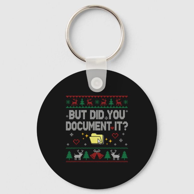 But Did You Doent It Funny Office Christmas Ugly S Keychain (Front)