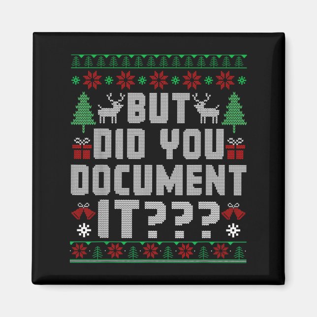 But Did You Doent It Funny Office Christmas Ugly S Magnet (Front)