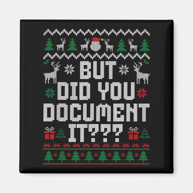 But Did You Doent It Funny Office Christmas Ugly S Magnet (Front)