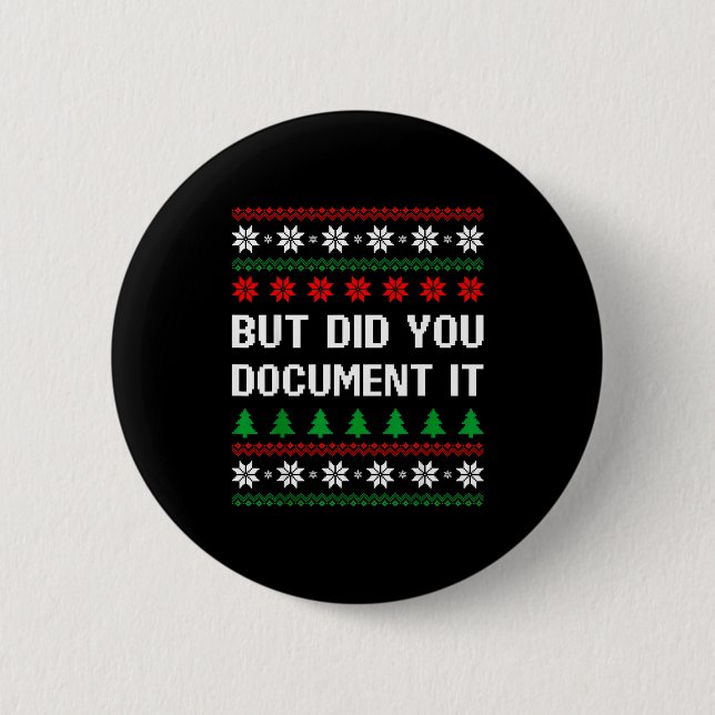 But Did You Doent It Funny Office Ugly Christmas S Button (Front)