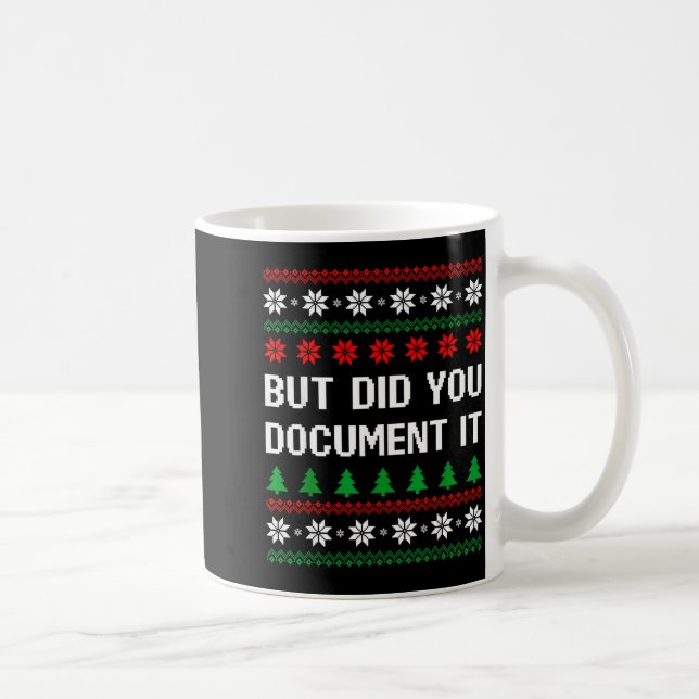 But Did You Doent It Funny Office Ugly Christmas S Coffee Mug (Right)