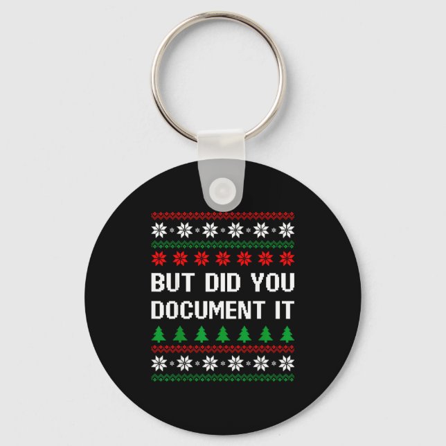 But Did You Doent It Funny Office Ugly Christmas S Keychain (Front)