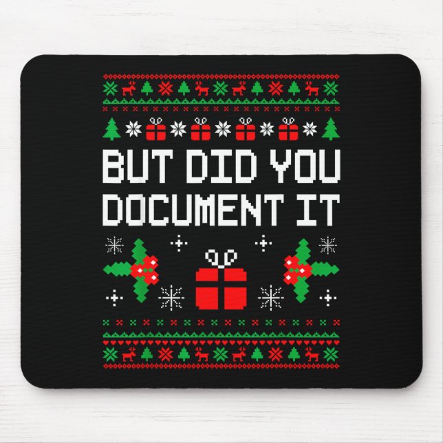 But Did You Doent It Ugly Christmas Sweater Office Mouse Pad (Front)