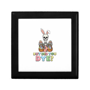 But Did You Dye Skeleton Eggs Funny Easter Men Wom Gift Box
