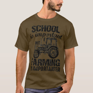 But Farming is Importanter Shirt Tractor Farm