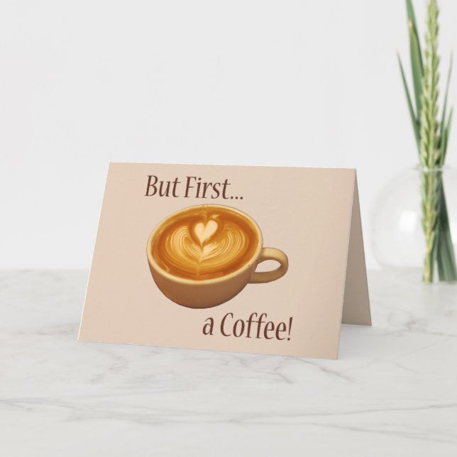 But First, a Coffee Card (Front)