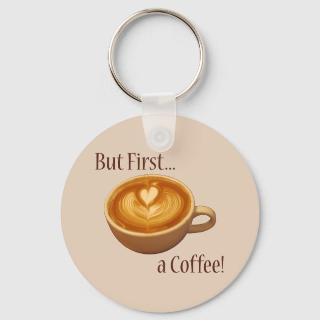 But First, a Coffee Keychain (Front)