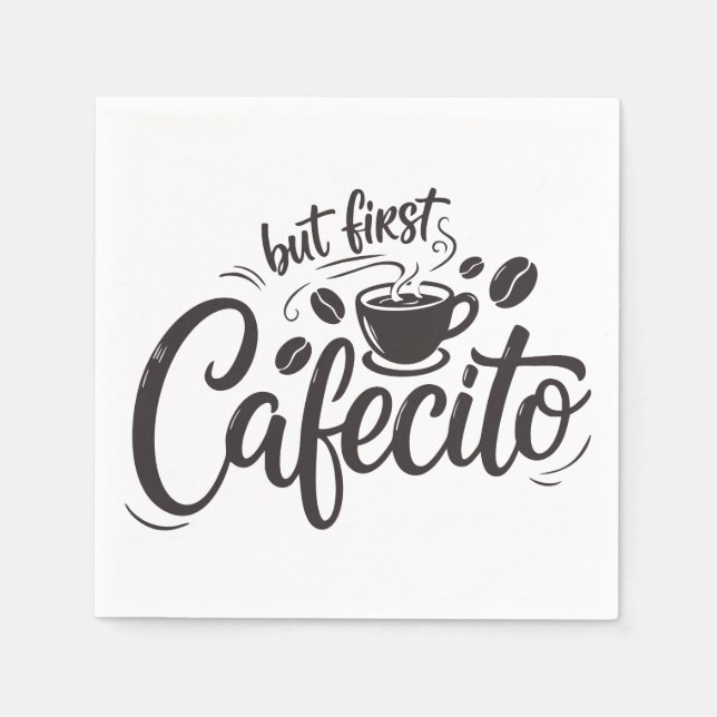 But First, Cafecito Napkins (Front)