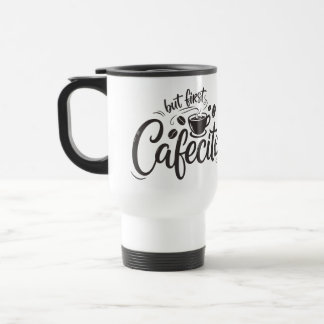 But First, Cafecito Travel Mug
