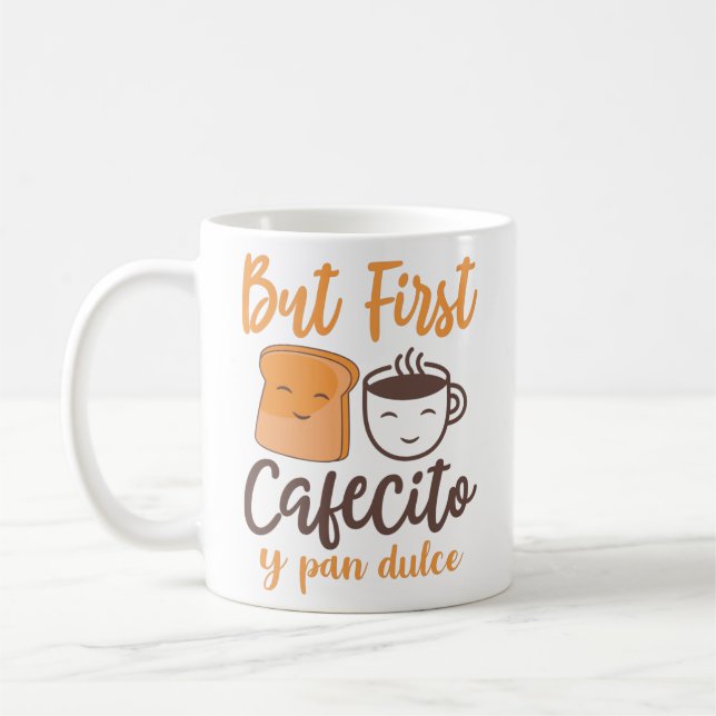 But First Cafecito y pan dulce Coffee Mug (Left)