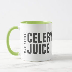 But First, Celery Juice Mug