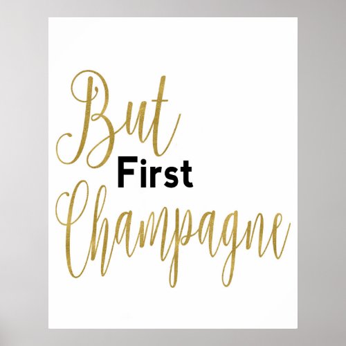 But First Champagne Poster