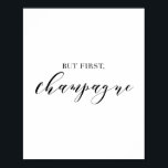But First Champagne Poster<br><div class="desc">But First Champagne</div>