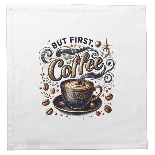 But First Coffee Art - Stylish Gold Design Cloth Napkin (Front)
