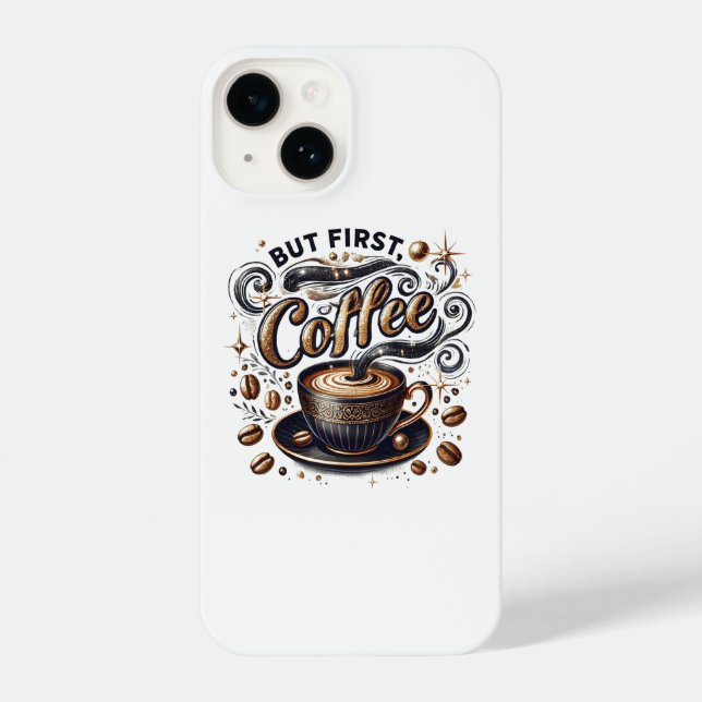 But First Coffee Art - Stylish Gold Design iPhone Case (Back)
