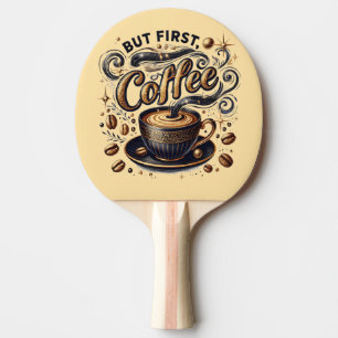 But First Coffee Art - Stylish Gold Design Ping Pong Paddle