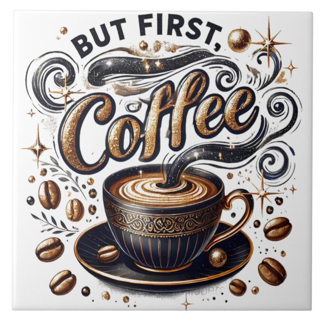 But First Coffee Art - Stylish Gold DesignBut Firs Ceramic Tile (Front)