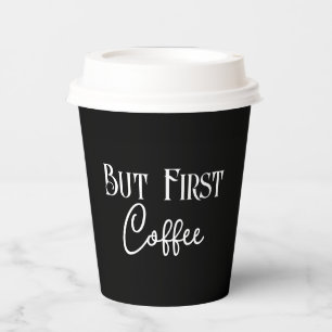 But First coffee Black Paper Cups