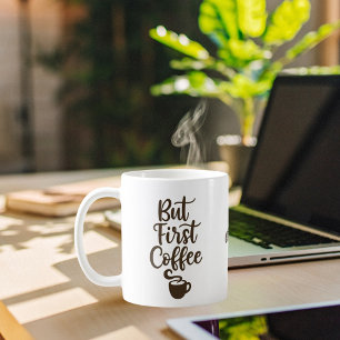 But first coffee brown script name mug