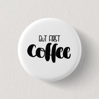 But first coffee button