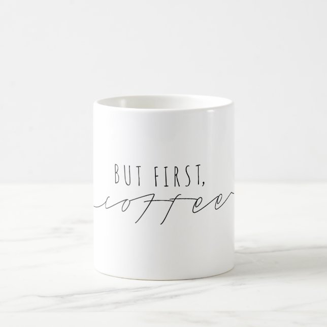 But First, Coffee | Casual Script | Modern Mug (Center)