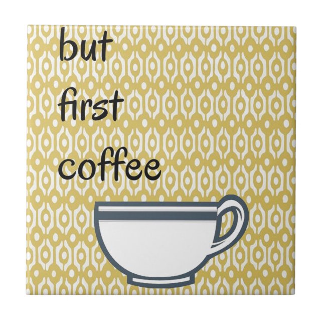 But First Coffee Ceramic Tile (Front)