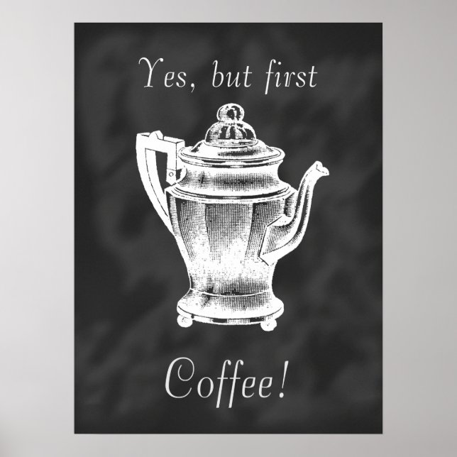 But first Coffee! chalkboard poster (Front)