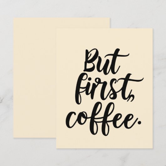 But First Coffee | Chic Modern Script Typography D (Front/Back)