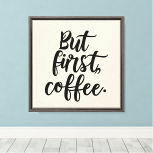 But First Coffee Chic Modern Script Typography D Canvas Print