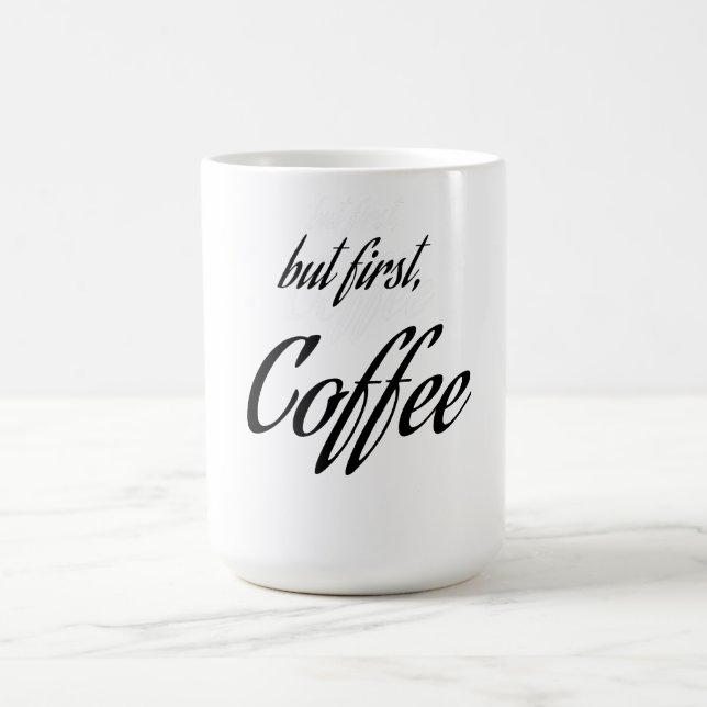 " but first, coffee " Coffee Lover, Coffee design Mug (Center)