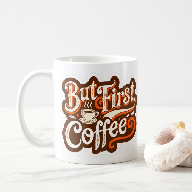 But First, Coffee" Coffee Mug (With Donut)