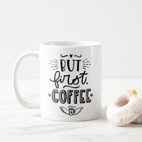 But First, Coffee Coffee Mug
