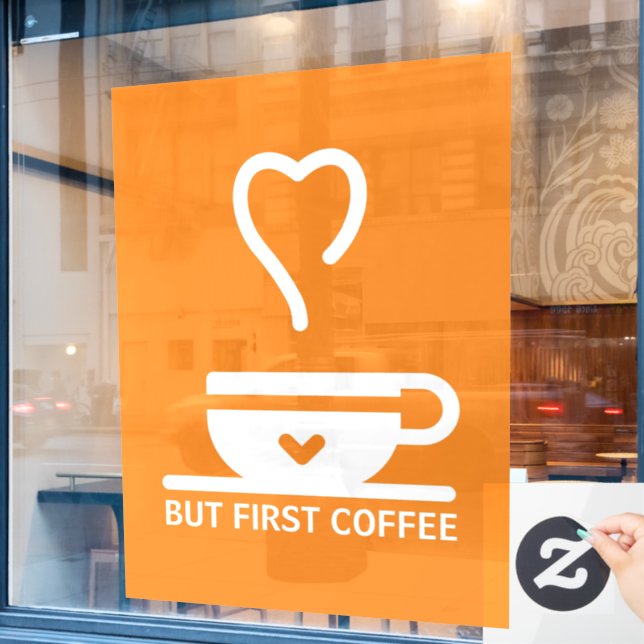 But first coffee, coffee shop window cling (Cafe Window)