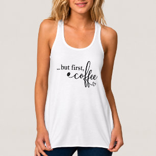 But First Coffee Coffee Tank Top for Women