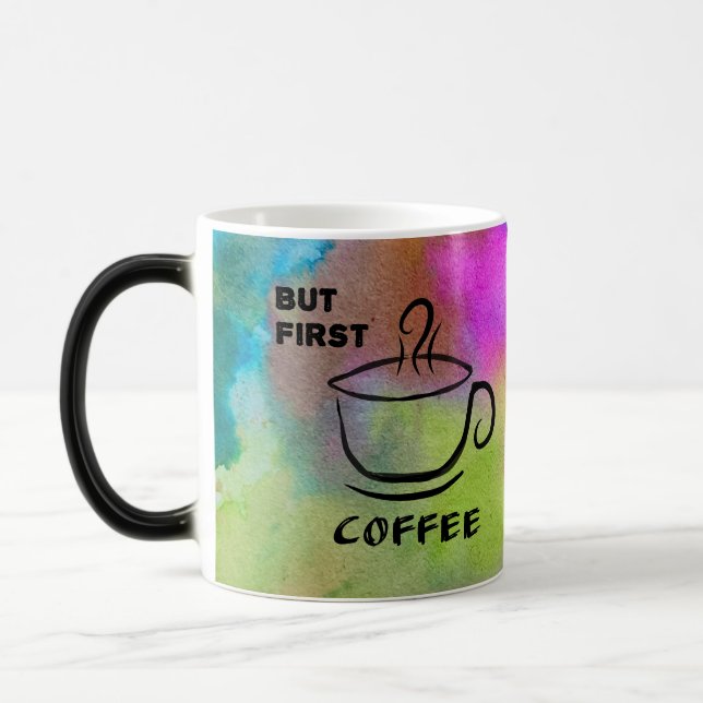 But first coffee  color morph mug  (Left)