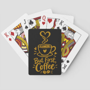 But First Coffee Cute Coffee Lover Gift Poker Cards