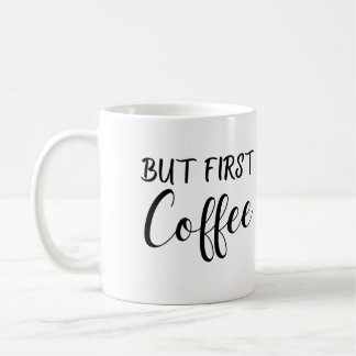 But First Coffee Design, Coffee Lovers Design Coffee Mug