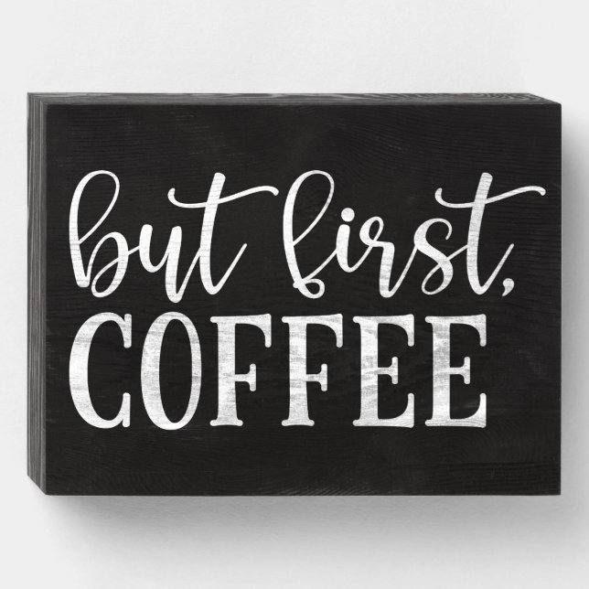 But First Coffee | Farmhouse Style Kitchen Wooden Box Sign (Front Horizontal)