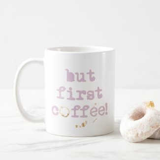 But first coffee Fun typography with coffee stain Coffee Mug