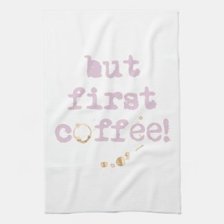 But first coffee Fun typography with coffee stain